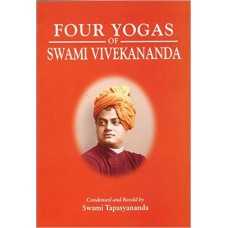 Four Yogas of Swami Vivekananda (Paperback) by Swami Tapasyananda