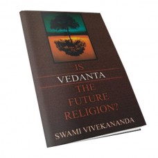 Is Vedanta The Future Religion 