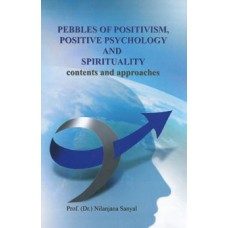 Pebbles of Positivism, Positive Psychology And Spirituality