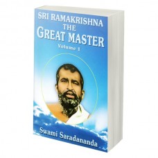 Sri Ramakrishna The Great Master Vol-1   