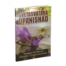 Svetasvatara Upanishad – Translated By Swami Tyagisananda