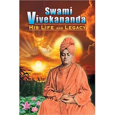 Swami Vivekananda His Life And Legacy