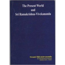 The Present World and Sri Ramakrishna-Vivekananda