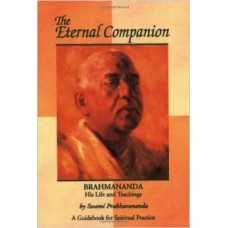 Eternal Companion: Brahmananda - His Life and Teachings [Paperback] by Swami Prabhavananda