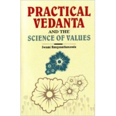 Practical Vedanta and the Science of Values (Paperback) by Swami Ranganathananda
