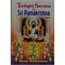 Twilight Service to Sri Ramakrishna--Arati (Paperback) by Swami Vivekananda