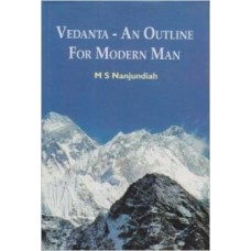 Vedanta- An Outline For Modern Man (Paperback) by M S Nanjundiah