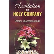 Invitation to Holy Company (Paperback) by Swami Jnanatmananda