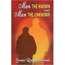 Man the Known and Man the Unknown (Paperback) by Swami Rangnathananda