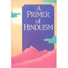 A Primer of Hinduism (Paperback) by D.S. Sharma