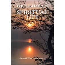 THOUGHTS ON SPIRITUAL LIFE (Paperback) by Swami Bhuteshananda