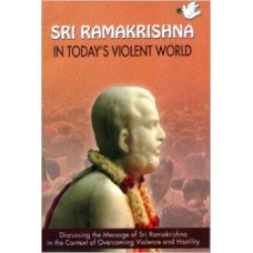 Sri Ramakrishna In Today's Violent World (Paperback)