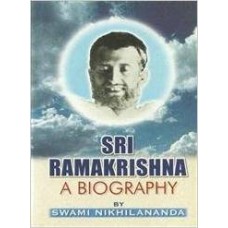 Sri Ramakrishna: A Biography (Paperback) by Swami Nikhilananda