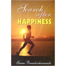 Search After Happiness by Swami Ramakrishnananda