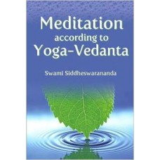 Meditation according to Yoga-vedanta (Paperback) by Swami Siddheswarananda