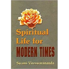 Spiritual Life for Modern Times (Paperback) by Swami Vireshwarananda