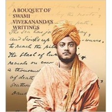 A Bouquet of Swami Vivekananda's Writings (Hardcover) by Swami Vivekananda