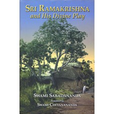 Sri Ramakrishna and His Divine Play