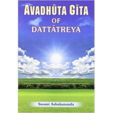 Avadhuta Gita: Song of the Free (Paperback) by Dattatreya (Author), Swami Ashokananda (Translator)
