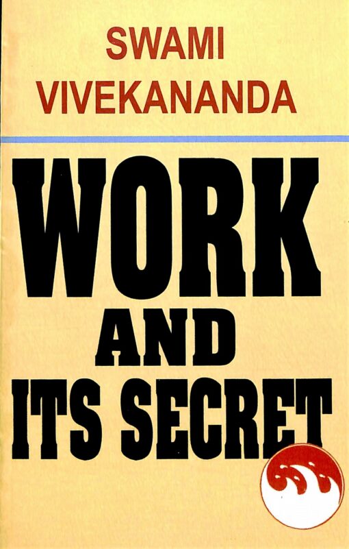 WORK AND ITS SECRET -E -12