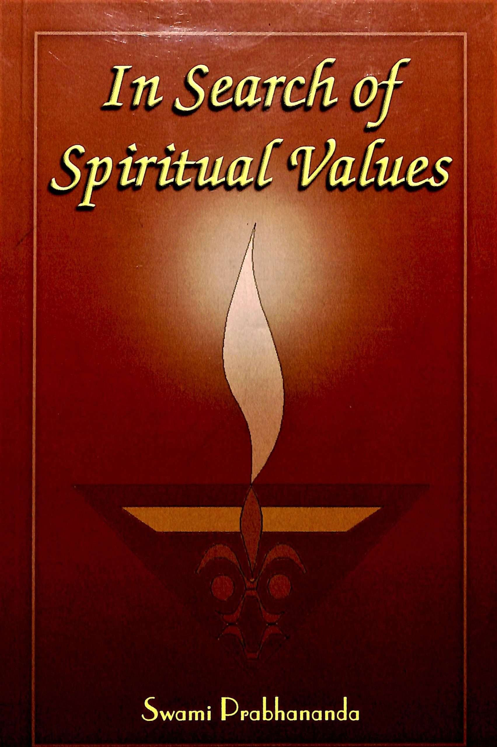 IN SEARCH OF SPIRITUAL VALUES E-60 IN SEARCH OF SPIRITUAL VALUES E-60