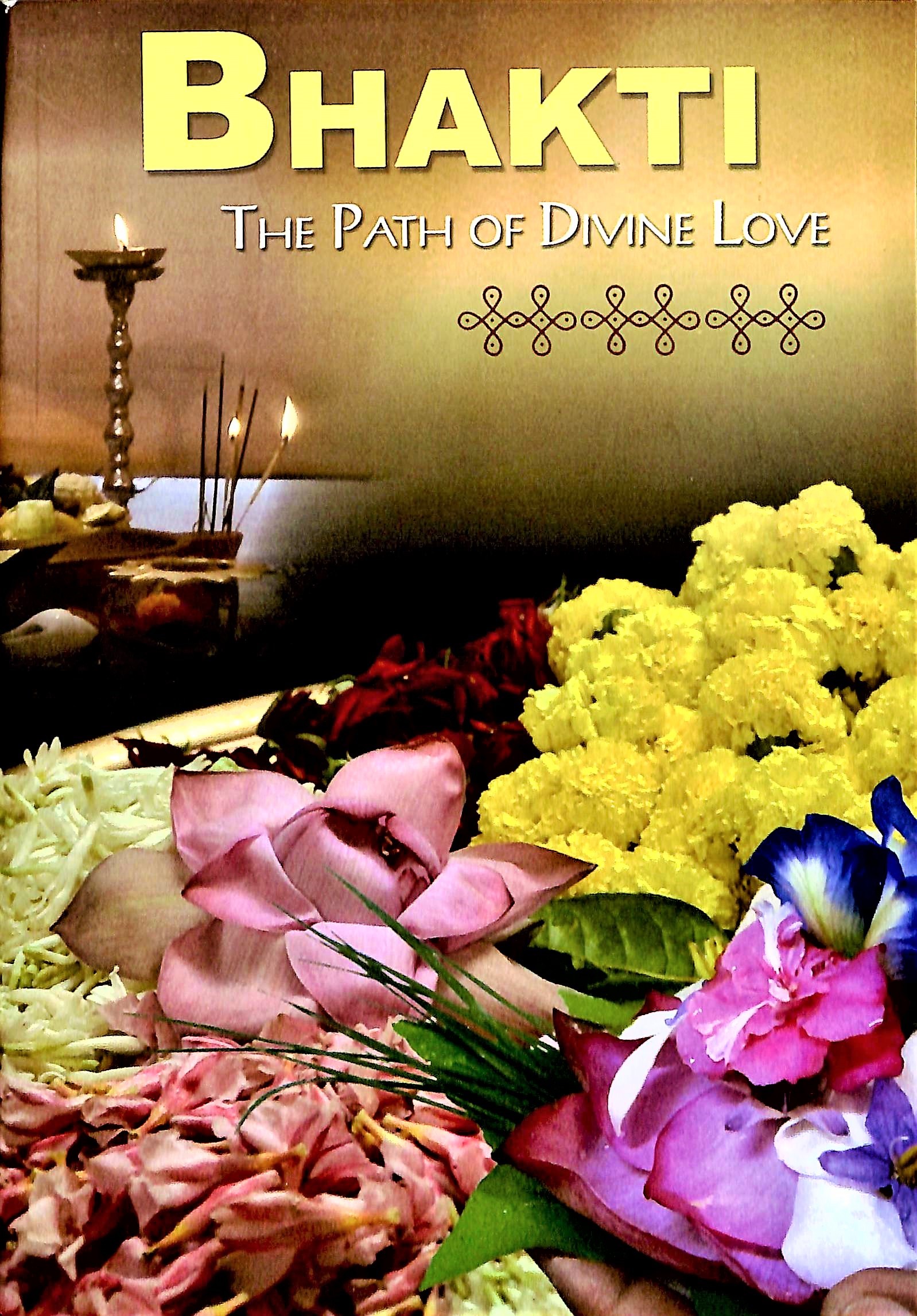 BHAKTI THE PATH OF DIVINE LOVE E-140