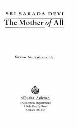 Sri Sarada Devi: The Mother of All Sri Sarada Devi: The Mother of All