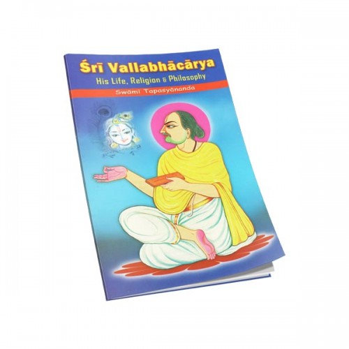 SRI VALLABHACHARYA HIS LIFE RELIGION AND