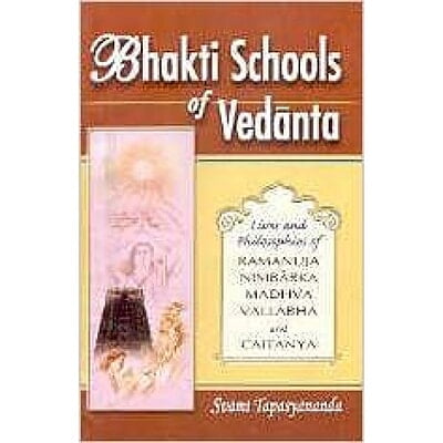 BHAKTI SCHOOLS OF VEDANTA -E-250